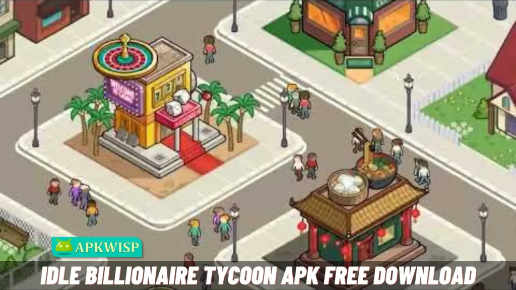 Idle Billionaire Tycoon APK Latest Version